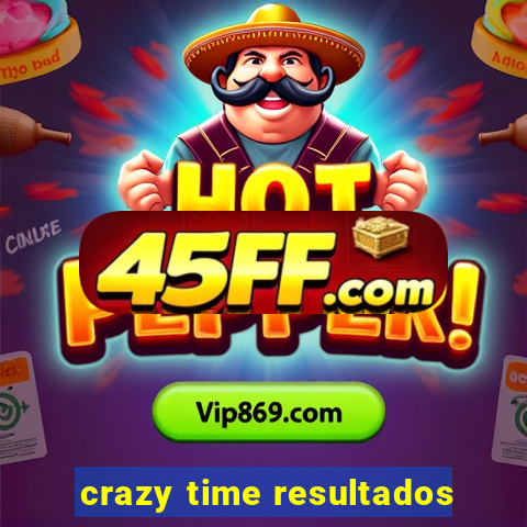 crazy time resultados